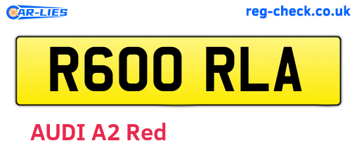 R600RLA are the vehicle registration plates.