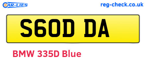 S60DDA are the vehicle registration plates.