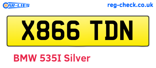 X866TDN are the vehicle registration plates.