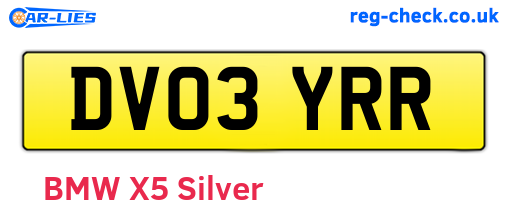 DV03YRR are the vehicle registration plates.