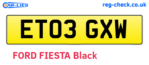 ET03GXW are the vehicle registration plates.