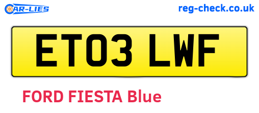 ET03LWF are the vehicle registration plates.