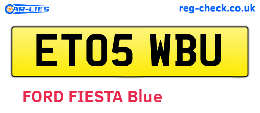 ET05WBU are the vehicle registration plates.