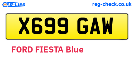 X699GAW are the vehicle registration plates.