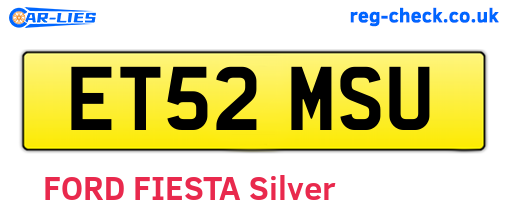 ET52MSU are the vehicle registration plates.