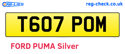 T607POM are the vehicle registration plates.
