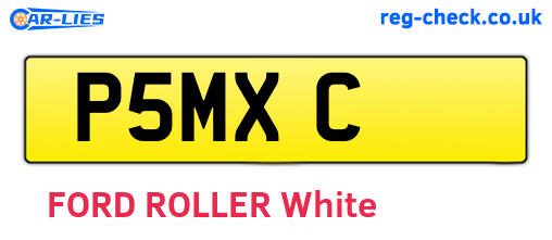 P5MXC are the vehicle registration plates.
