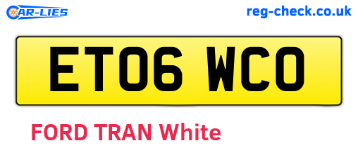 ET06WCO are the vehicle registration plates.