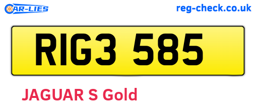 RIG3585 are the vehicle registration plates.