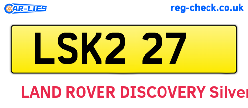LSK227 are the vehicle registration plates.