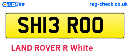 SH13ROO are the vehicle registration plates.