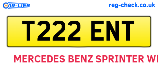 T222ENT are the vehicle registration plates.