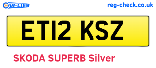 ET12KSZ are the vehicle registration plates.
