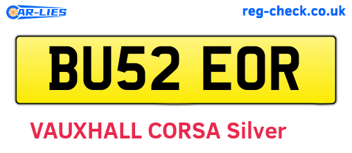 BU52EOR are the vehicle registration plates.