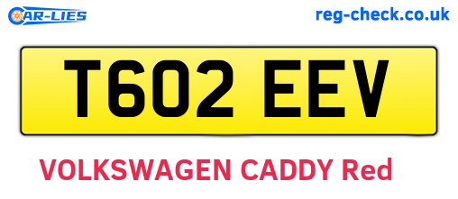 T602EEV are the vehicle registration plates.