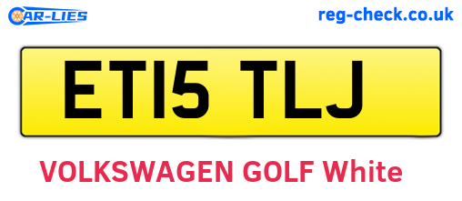 ET15TLJ are the vehicle registration plates.