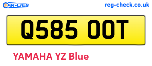 Q585OOT are the vehicle registration plates.