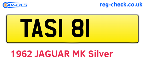 TAS181 are the vehicle registration plates.