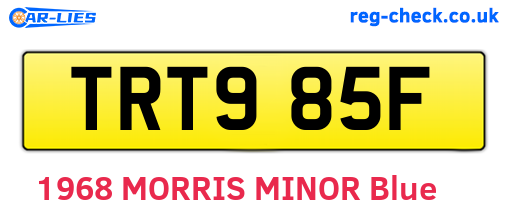 TRT985F are the vehicle registration plates.