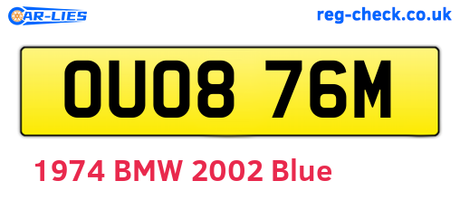 OUO876M are the vehicle registration plates.
