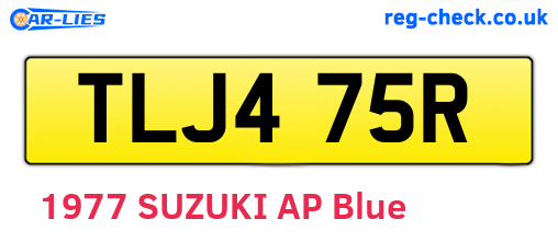 TLJ475R are the vehicle registration plates.