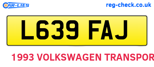 L639FAJ are the vehicle registration plates.