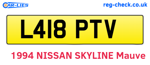 L418PTV are the vehicle registration plates.