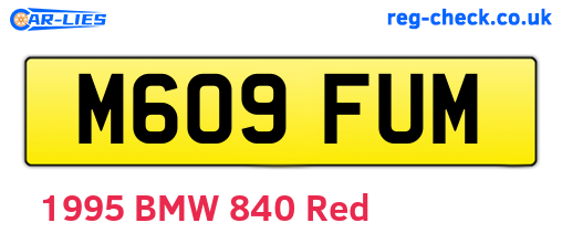 M609FUM are the vehicle registration plates.