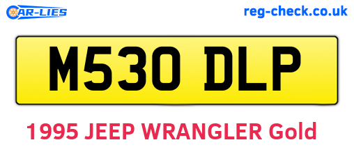 M530DLP are the vehicle registration plates.
