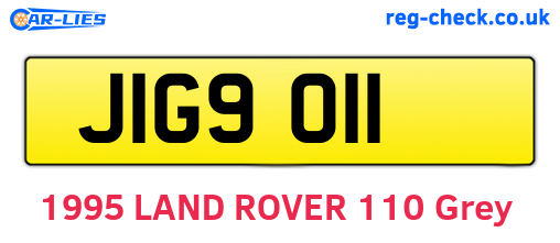 JIG9011 are the vehicle registration plates.