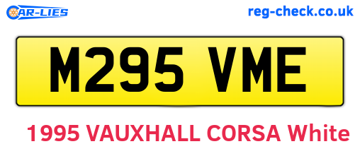 M295VME are the vehicle registration plates.