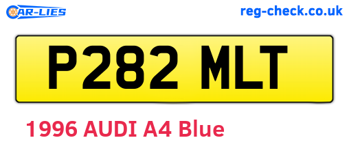 P282MLT are the vehicle registration plates.