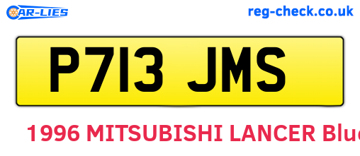 P713JMS are the vehicle registration plates.