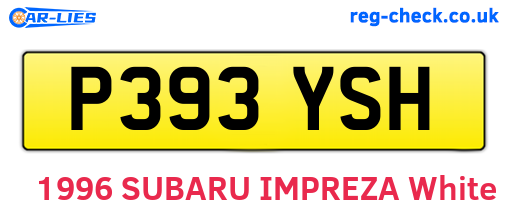 P393YSH are the vehicle registration plates.