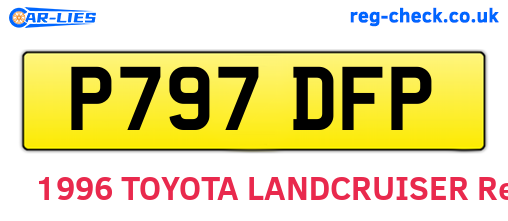 P797DFP are the vehicle registration plates.