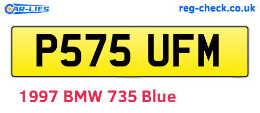 P575UFM are the vehicle registration plates.
