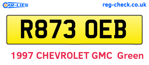 R873OEB are the vehicle registration plates.