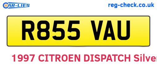 R855VAU are the vehicle registration plates.
