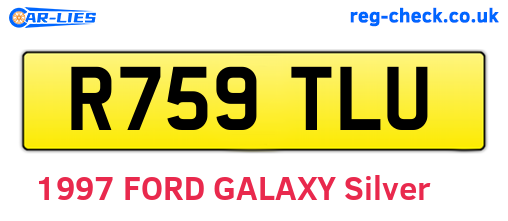 R759TLU are the vehicle registration plates.