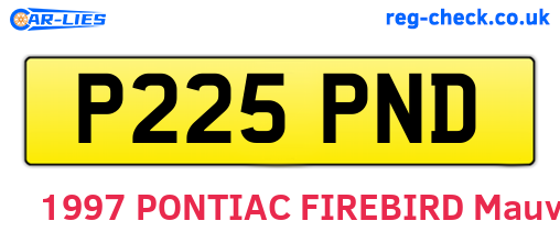 P225PND are the vehicle registration plates.