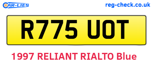 R775UOT are the vehicle registration plates.