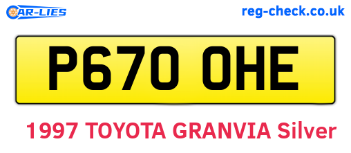 P670OHE are the vehicle registration plates.