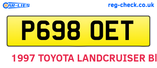 P698OET are the vehicle registration plates.