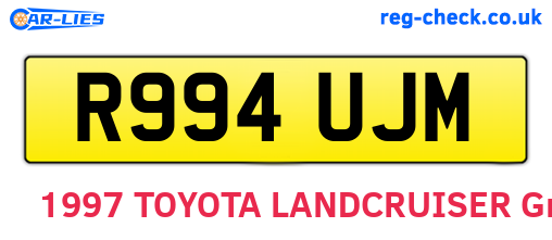R994UJM are the vehicle registration plates.