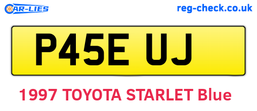 P45EUJ are the vehicle registration plates.