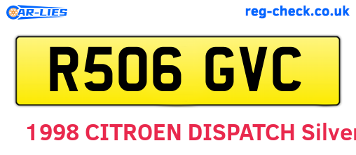 R506GVC are the vehicle registration plates.