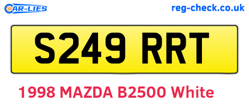 S249RRT are the vehicle registration plates.