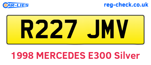 R227JMV are the vehicle registration plates.