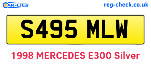 S495MLW are the vehicle registration plates.