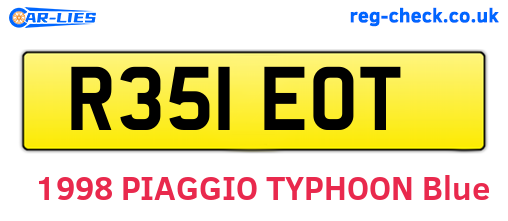 R351EOT are the vehicle registration plates.